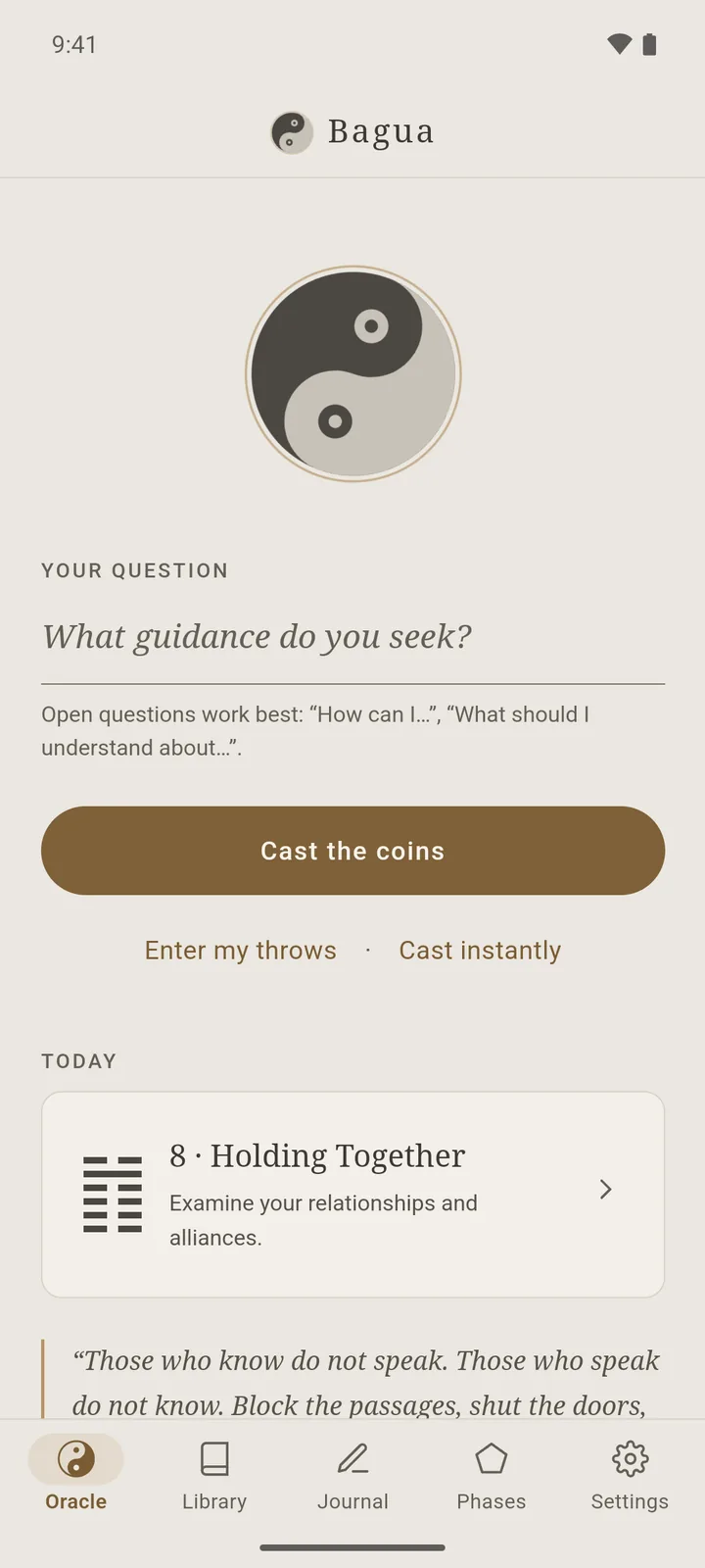 The Oracle in Bagua: the yin-yang, a question field that reads What guidance do you seek? with a hint about open questions, Cast the coins, Enter my throws, Cast instantly, and Today: hexagram 8, Holding Together, with a passage from the Tao Te Ching